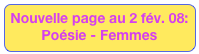Nouvelle page au 2 fév. 08:
Poésie - Femmes
